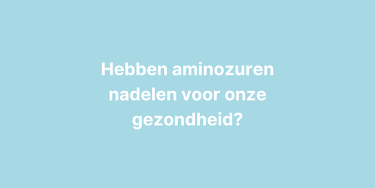 wat zijn de nadelen van aminozuren? Kan iedereen ze nemen?