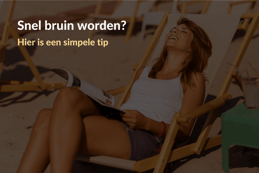 snel bruin worden