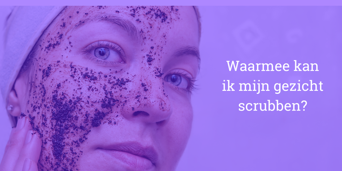 Waarmee kan ik mijn gezicht scrubben?