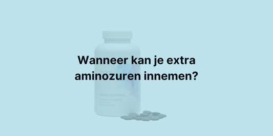 Wanneer moet ik extra aminozuren innemen?