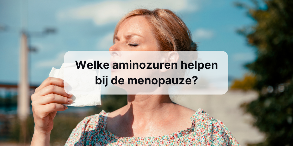 Welke aminozuren helpen bij de menopauze?